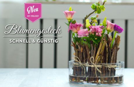 DIY: Blumendeko schnell & günstig