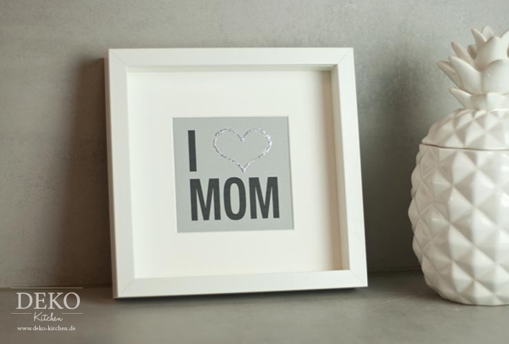 DIY: coole Statement-Bilder mit Glanzeffekt als Muttertagsgeschenk Deko-Kitchen