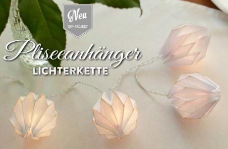 DIY: edle Lichterkette mit Plisseeanhängern Deko-Kitchen