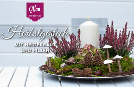 DIY: hübsches Herbstgesteck mit Heidekraut