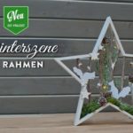 DIY: hübsche Weihnachtsdeko mit Winterszenen in Sternrahmen Deko-Kitchen