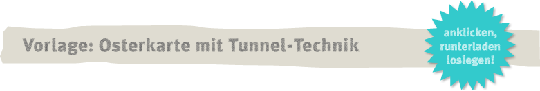 DIY: hübsche Osterkarte mit Tunneltechnik selbermachen