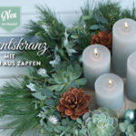 DIY: Adventskranz mit wunderschönen Blüten aus Strobuszapfen