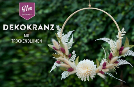 DIY: hübscher Dekokranz mit Trockenblumen selbermachen